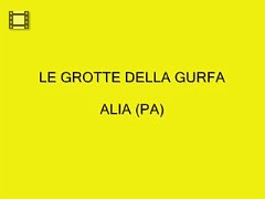 LE GROTTE DELLA GURFA